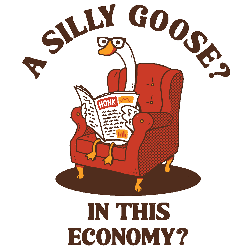 T-shirt with illustration of a goose in glasses reading a newspaper on a red armchair, text 'A Silly Goose In This Economy?'