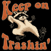 'Keep On Trashin' Shirt