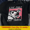 'Live Fast, Eat Trash' Sweatshirt