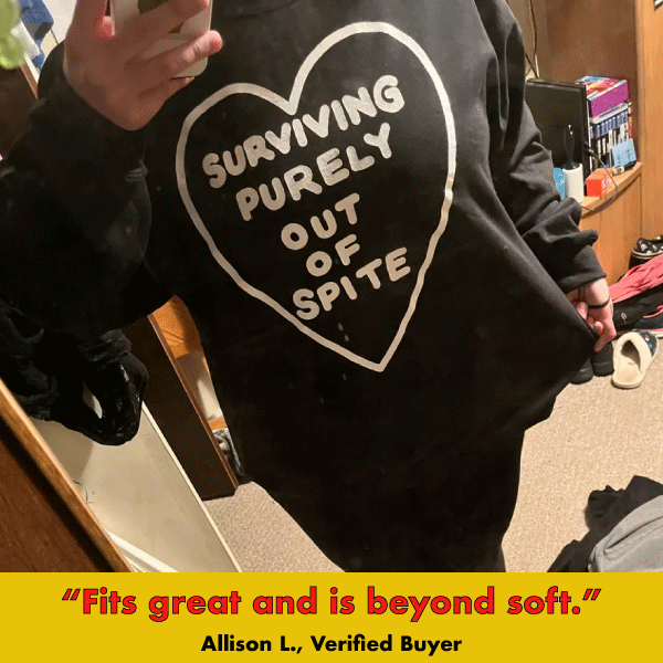 'Purely Spite' Sweatshirt