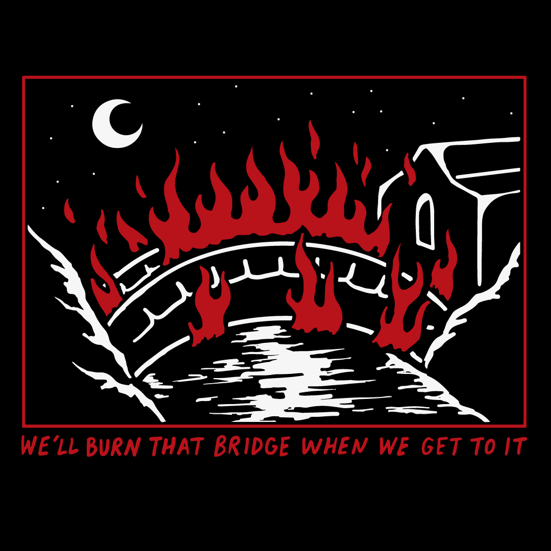 Black graphic hoodie featuring a burning bridge over water under moonlight with text 'We'll Burn That Bridge When We Get To