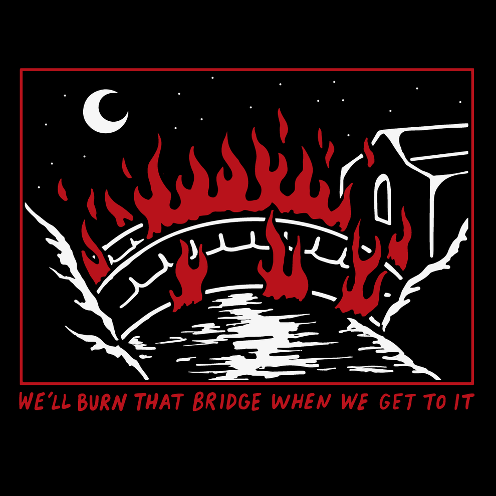Black graphic hoodie featuring a burning bridge over water under moonlight with text 'We'll Burn That Bridge When We Get To
