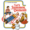 Ringer shirt of children surrounding one child laying in a pentagram surrounded by candles with text reading let's summon demons: activities for children