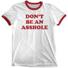 ringer tee with red cuff and sleeve trim with matching red text reading don't be an asshole