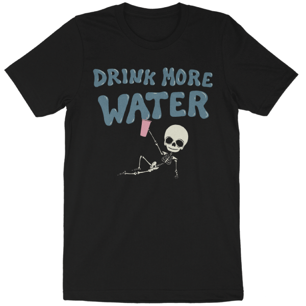 'Drink More Water' Shirt