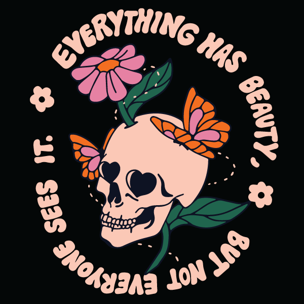 'Everything Has Beauty' Shirt