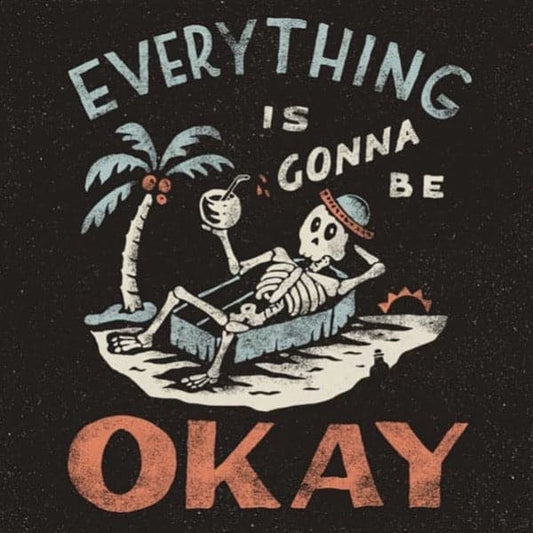 skeleton resting in a coffin sipping a drink on a beach with a palm tree nearby with text everything is gonna be okay