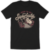 'Used To Be Somebody' Shirt