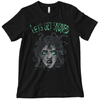 graphic tee of medusa from greek mythology with snakes for hair with text reading let's get stoned