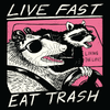 'Live Fast, Eat Trash' Sweatshirt