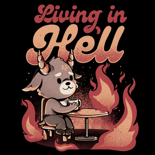 'Living In Hell' Shirt