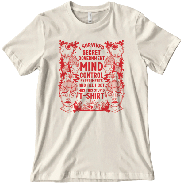 'Mind Control Experiments' Shirt