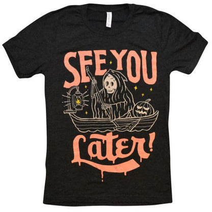 shirt with see you later text with the grim reaper in the world of the dead black shirt