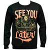 'See You Later' Sweatshirt