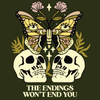 'Endings Won't End' Shirt